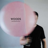 Woods - Paperwings
