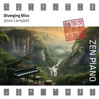 Jason Campbell - Zen Piano - Diverging Bliss