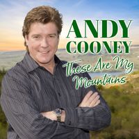 Andy Cooney - These Are My Mountains