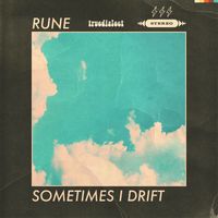 Rune - Sometimes I Drift