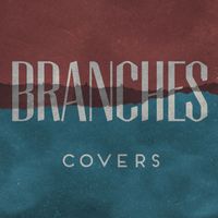 Branches - Covers
