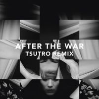 Branches - After the War (Tsutro Remix)