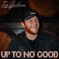 Trey Gallman - Up to No Good