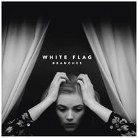 Branches - White Flag