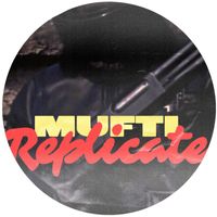 Mufti - Replicate
