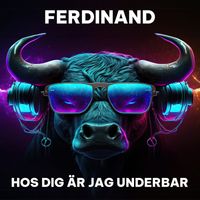 Ferdinand - Hos dig är jag underbar