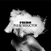 Fiero - Pulse Seductor