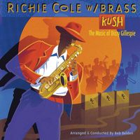 Richie Cole - Kush: The Music Of Dizzy Gillespie