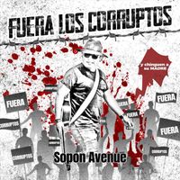 Sopon Avenue - Fuera los Corruptos