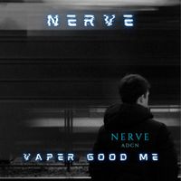Nerve - Vaper Good Me