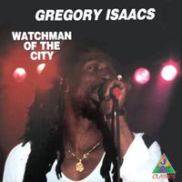Gregory Isaacs - Watchman Of The City