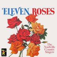 The Nashville Country Singers - Eleven Roses