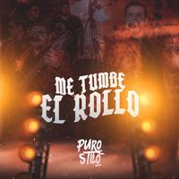Puro Stilo - Me Tumbe el Rollo (En Vivo [Explicit])
