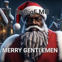Dr Bigf MC - Merry Gentlemen