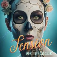 Mr. Spencer - Tension