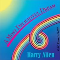 Harry Allen - A Most Delightful Dream