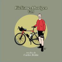 Carles Belda - Ciclisme aborigen vol.1