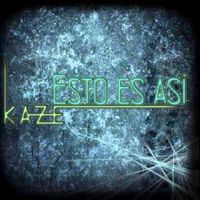 Kaze - Esto Es Así