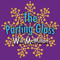 Will McMillan - The Parting Glass (feat. Doug Hammer)