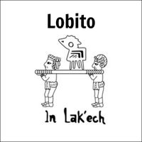 IN LAK'ECH - Lobito