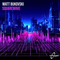 Matt Bukovski - Squarewave