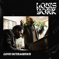 Louis York - Love Outrageous (Live)