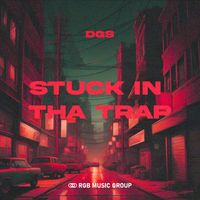 DGS - Stuck in Tha Trap (Explicit)