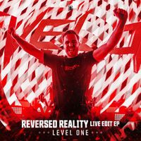 Level One - Reversed Reality Live Edit EP