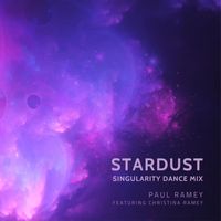 Paul Ramey - Stardust (Singularity Dance Mix)