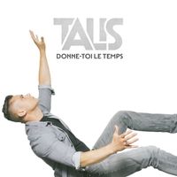 Talis - Donne-Toi Le Temps