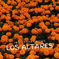 Los Chaparritos - Los Altares