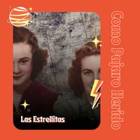 Las Estrellitas - Como Pajaro Herido