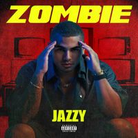 Jazzy - Zombie (Explicit)