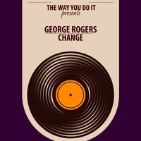George Rogers - Change