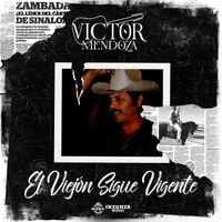 Victor Mendoza - El Viejon Sigue Vigente