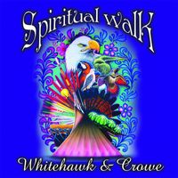 Whitehawk & Crowe - Spiritual Walk