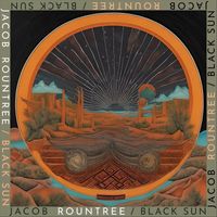 Jacob Rountree - Black Sun