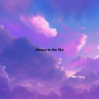 B.E.N - Always in the Sky (Explicit)