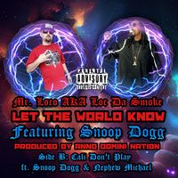 Mr. Loco - Let The World Know (feat. Snoop Dogg) (Explicit)