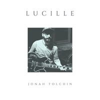 Jonah Tolchin - Lucille (Bonus Track)