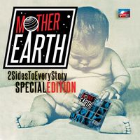Mother Earth - "2 Sides to Every Story (Special Edition)"