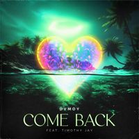 DVMOY (feat. Timothy Jay) - Come Back