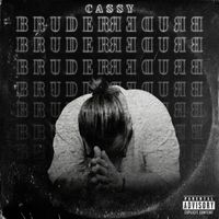 Cassy - Bruder (Explicit)