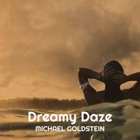Michael Goldstein - Dreamy Daze
