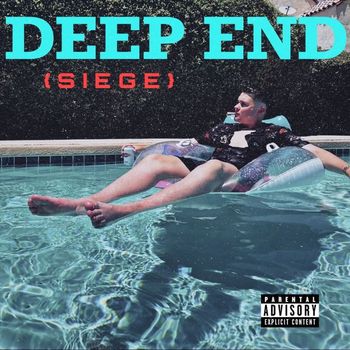 Siege - Deep End (Explicit)