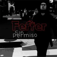 Ferrer - Sin Permiso