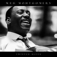 Wes Montgomery - Twisted Blues