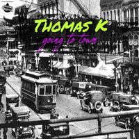 Thomas K - Going To Town