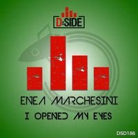 Enea Marchesini - I Opened My Eyes