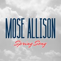 Mose Allison - Spring Song